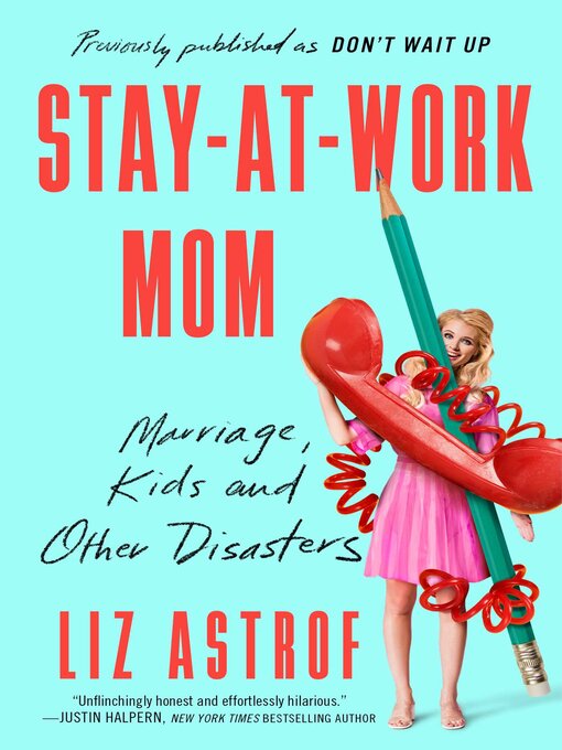 Title details for Stay-at-Work Mom by Liz Astrof - Wait list